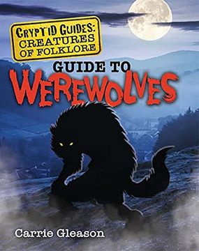portada Guide to Werewolves (Cryptid Guides: Creatures of Folklore) (en Inglés)