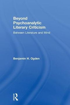 portada Beyond Psychoanalytic Literary Criticism: Between Literature and Mind (in English)