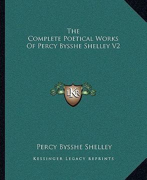 portada the complete poetical works of percy bysshe shelley v2 (en Inglés)