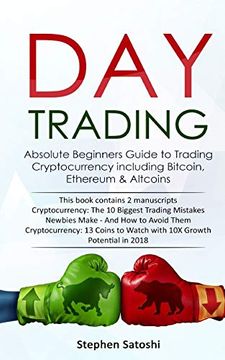 portada Day Trading: Absolute Beginners Guide to Trading Cryptocurrency Including Bitcoin, Ethereum & Altcoins (en Inglés)