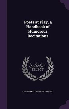 portada Poets at Play, a Handbook of Humorous Recitations