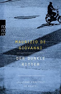 portada Der Dunkle Ritter: Lojacono Ermittelt in Neapel (in German)