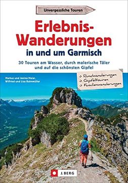 portada Wanderführer Garmisch-Partenkirchen: Erlebnis-Wanderungen in und um Garmisch. 30 Touren am Wasser, Durch Malerische Täler und auf die Schönsten Gipfel. Inkl. Gps-Tracks (en Alemán)