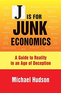 portada J is for Junk Economics: A Guide to Reality in an age of Deception (in English)