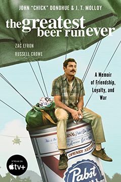 portada The Greatest Beer run Ever [Movie Tie-In]: A Memoir of Friendship, Loyalty, and war (en Inglés)