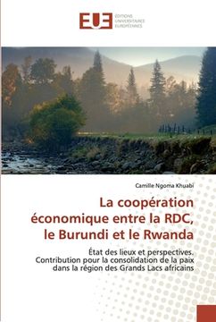 portada La coopération économique entre la RDC, le Burundi et le Rwanda (en Francés)