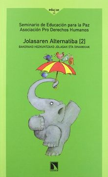 portada Jolasaren Alternatiba (Ii): Bakerako Hezkuntzako Jolasak eta Dinamikak (in Spanish)