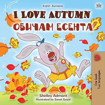 portada I Love Autumn (English Bulgarian Bilingual Book for Children) (English Bulgarian Bilingual Collection) (en Bulgarian)