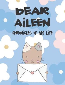 portada Dear Aileen, Chronicles of My Life: A Girl's Thoughts (en Inglés)