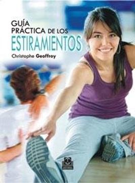 portada Guia Practica del Estiramiento. 150 Ejercicos Para Estar en Forma (Bicolor)