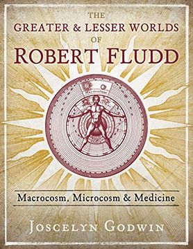 portada The Greater and Lesser Worlds of Robert Fludd: Macrocosm, Microcosm, and Medicine (in English)