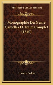 portada Monographie Du Genre Camellia Et Traite Complet (1840) (in French)