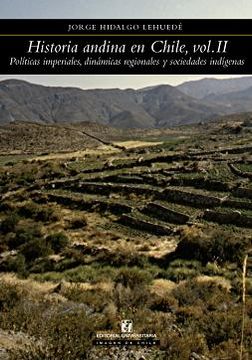 portada Historia Andina en Chile, Vol. 2 (in Spanish)