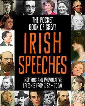 portada The Pocket Book of Great Irish Speeches: Inspiring and Provocative Speeches From 1782 to Today (Pocket Book Series) (en Inglés)