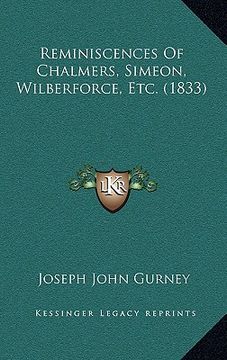 portada reminiscences of chalmers, simeon, wilberforce, etc. (1833) (en Inglés)