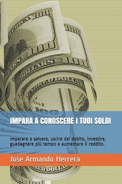 portada Impara a Conoscere I Tuoi Soldi (in Italian)