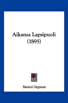 portada aikansa lapsipuoli (1895) (in English)