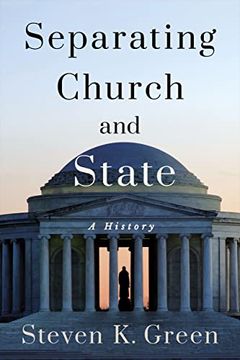 portada Separating Church and State: A History (Religion and American Public Life) (en Inglés)