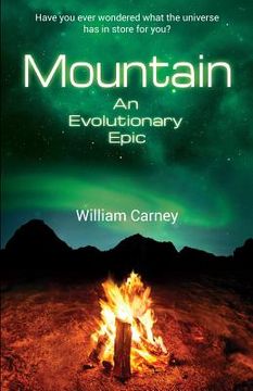 Mountain: An Evolutionary Epic de William Carney(Createspace)
