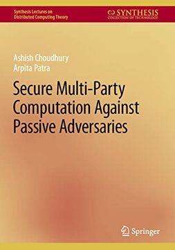 portada Secure Multi-Party Computation Against Passive Adversaries (en Inglés)