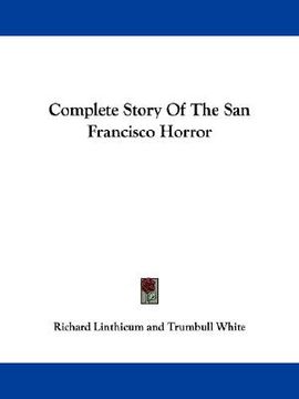 portada complete story of the san francisco horror (en Inglés)