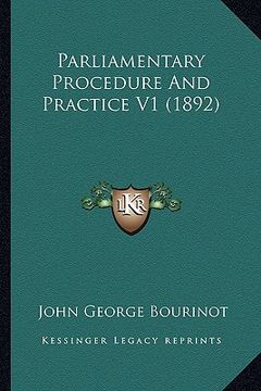 portada parliamentary procedure and practice v1 (1892)