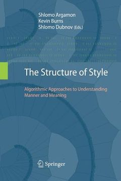 portada The Structure of Style: Algorithmic Approaches to Understanding Manner and Meaning (en Inglés)