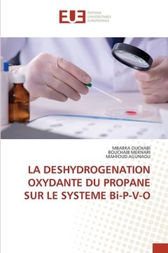 portada LA DESHYDROGENATION OXYDANTE DU PROPANE SUR LE SYSTEME Bi-P-V-O (in French)