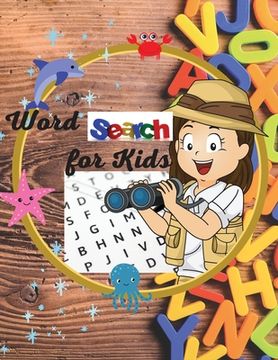 portada Word Search For Kids: Fun and entertaining word search book for kids. The perfect book for developing vocabulary and enhance spelling and re (en Inglés)