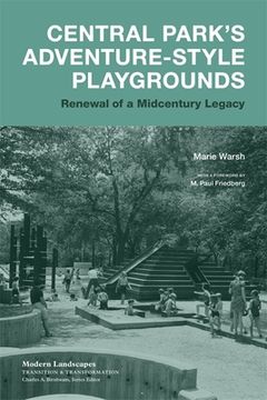 portada Central Park's Adventure-Style Playgrounds: Renewal of a Midcentury Legacy (en Inglés)