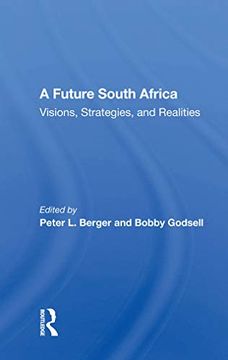 portada A Future South Africa: "Visions, Strategies, and Realities" (en Inglés)