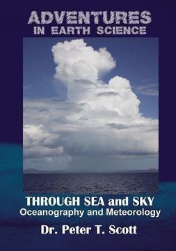 portada Through Sea and Sky: Oceanography and Meteorology (Adventures in Earth Science)