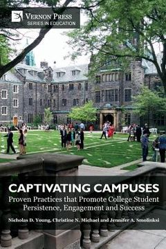 portada Captivating Campuses: Proven Practices that Promote College Student Persistence, Engagement and Success (en Inglés)