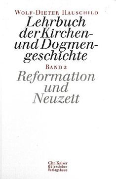portada Lehrbuch der Kirchen- und Dogmengeschichte, Bd. 2, Reformation und Neuzeit (en Alemán)