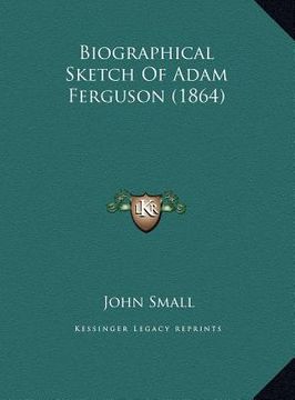 portada biographical sketch of adam ferguson (1864) (en Inglés)