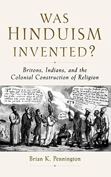 portada Was Hinduism Invented? Britons, Indians, and the Colonial Construction of Religion (en Inglés)