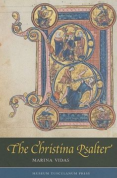 portada The Christina Psalter: A Study of the Images and Texts in a French Early Thirteenth-Century Illuminated Manuscript (en Inglés)
