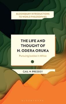 portada The Life and Thought of H. Odera Oruka: Pursuing Justice in Africa (en Inglés)