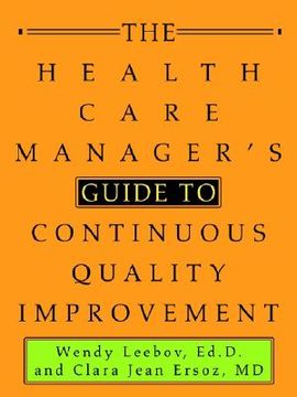 portada the health care manager's guide to continuous quality improvement (en Inglés)
