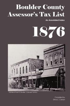 portada Boulder County Assessor's Tax List 1876: An Annotated Index (en Inglés)