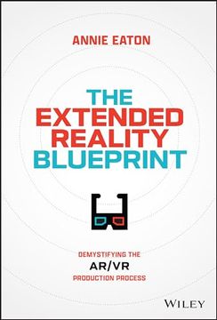 portada The Extended Reality Blueprint: Demystifying the Ar/Vr Production Process (en Inglés)