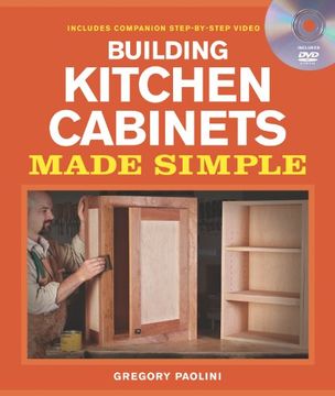 portada Building Kitchen Cabinets Made Simple: A Book and Companion Step-By-Step Video dvd 