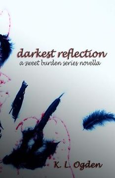 portada Darkest Reflection: (A Sweet Burden Series Novella)