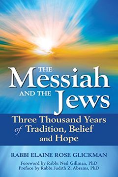 portada The Messiah and the Jews: Three Thousand Years of Tradition, Belief and Hope 