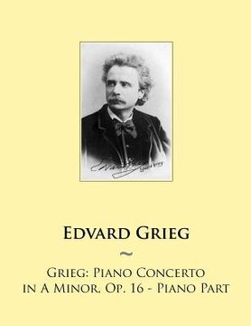 portada Grieg: Piano Concerto in A Minor, Op. 16 - Piano Part (in English)