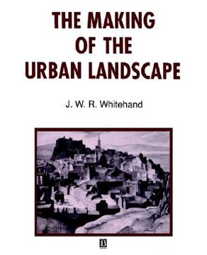 portada the making of the urban landscape (in English)