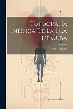 portada Topografía Médica de la Isla de Cuba (in Spanish)