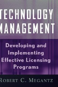portada technology management: developing and implementing effective technology licensing programs (en Inglés)