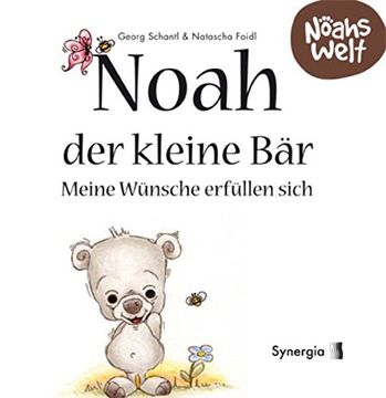 portada Noah der kleine Bär - meine Wünsche erfüllen sich: Noahs Welt (en Alemán)