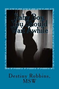 portada Baby Boy, You Should Wait Awhile (in English)